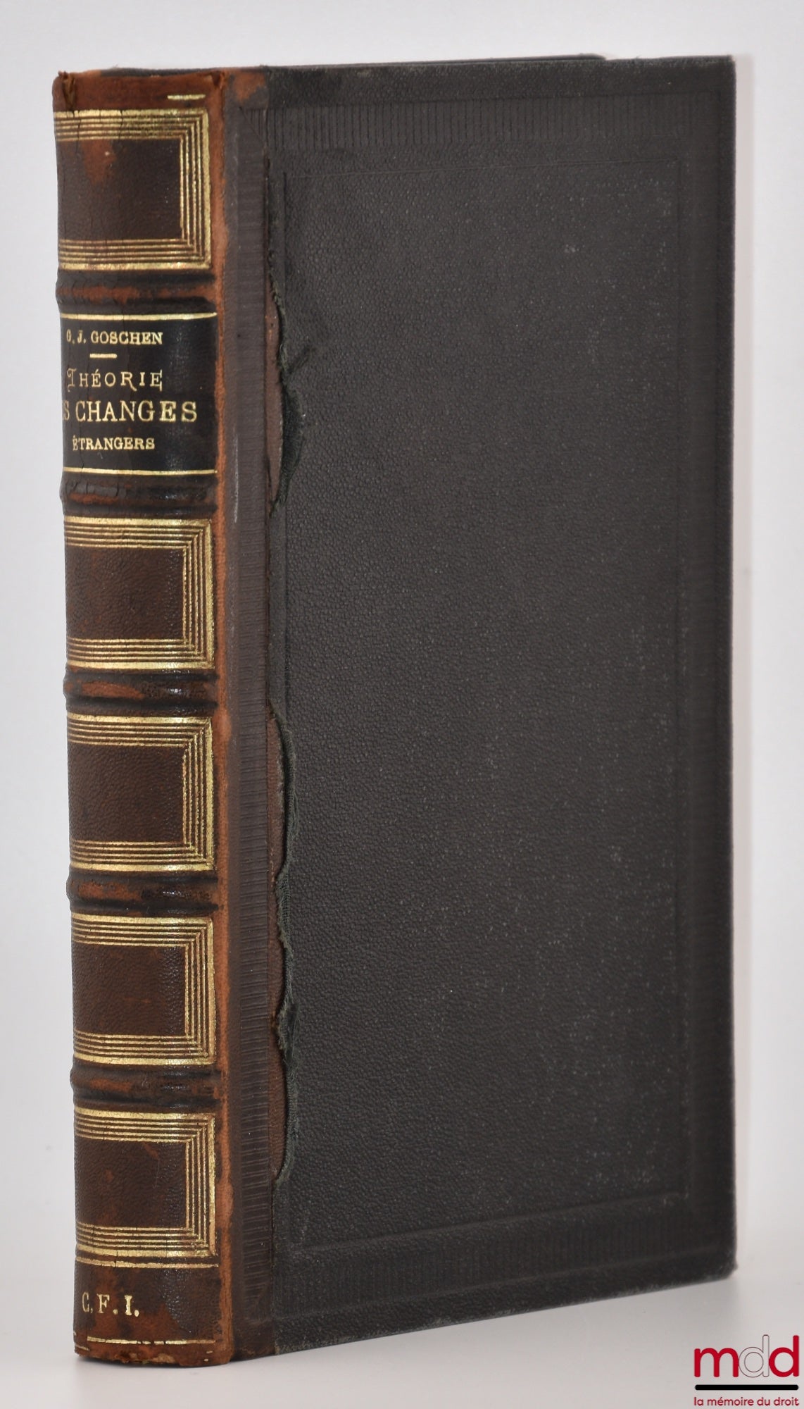 GOSCHEN (George Joachim) and SAY (Léon) – THEORY OF FOREIGN EXCHANGE, Translation and introduction by Léon Say, 4th ed., Followed by the 1875 report on the payment of the War Indemnity