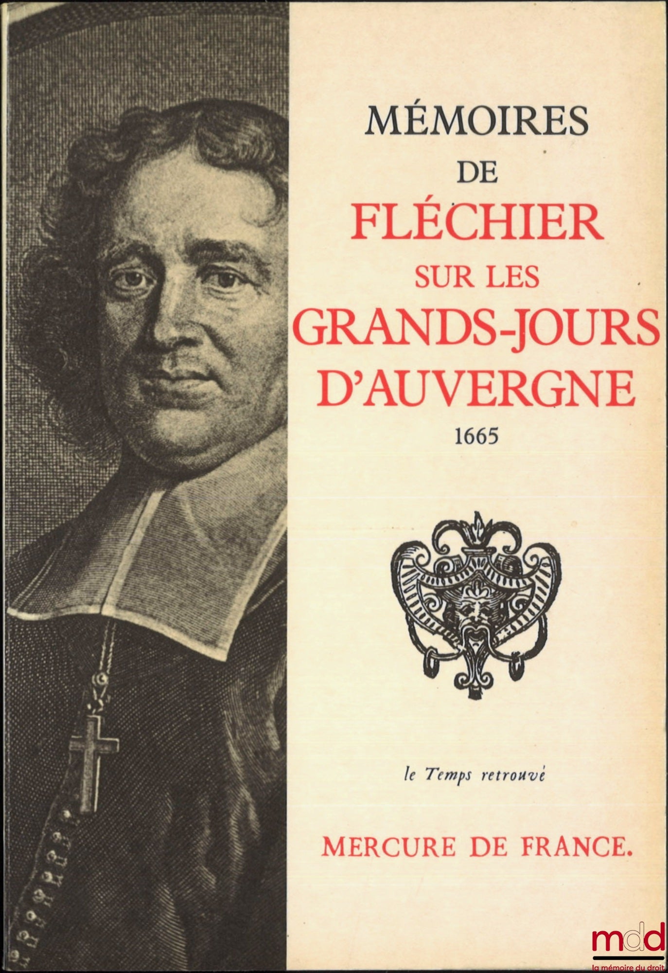 [Fléchier], CHÉRUEL – MEMOIRS OF FLÉCHIER ON THE GREAT DAYS OF AUVERGNE, Edition presented and annotated by Yves-Marie Bercé, coll. Le temps retrouvé