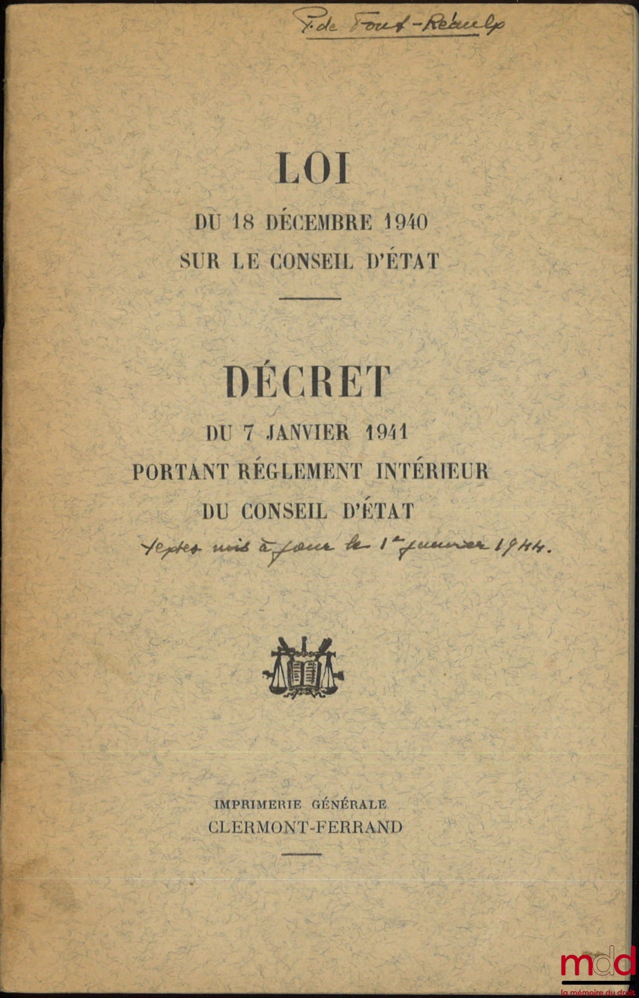 [Council of State] – LAW OF 18 DECEMBER 1940 ON THE COUNCIL OF STATE, DECREE OF 7 JANUARY 1941 CONCERNING THE INTERNAL REGULATIONS OF THE COUNCIL OF STATE