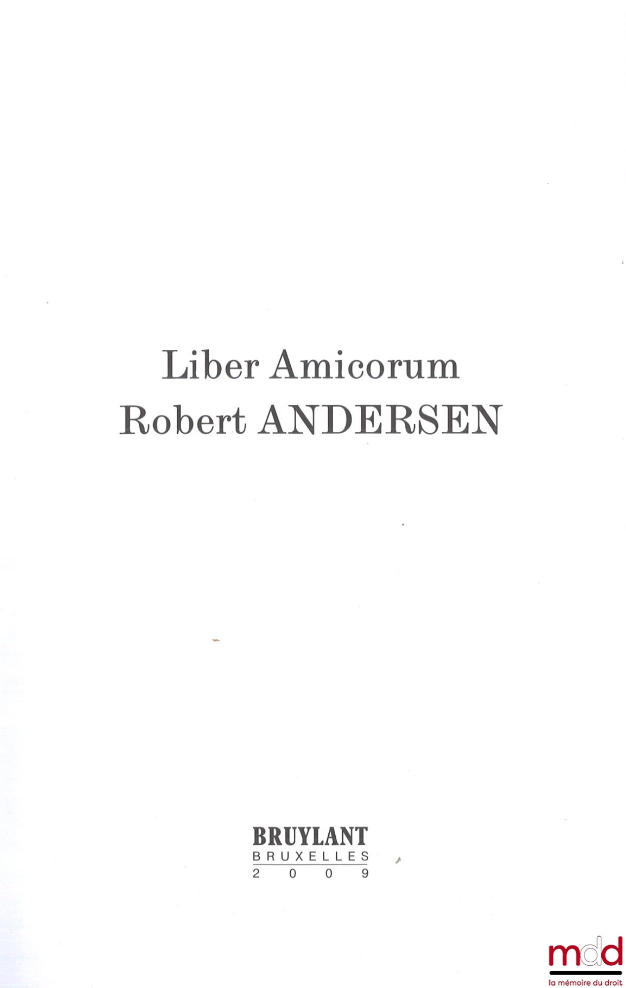 [Miscellany] – LIBER AMICORUM ROBERT ANDERSEN