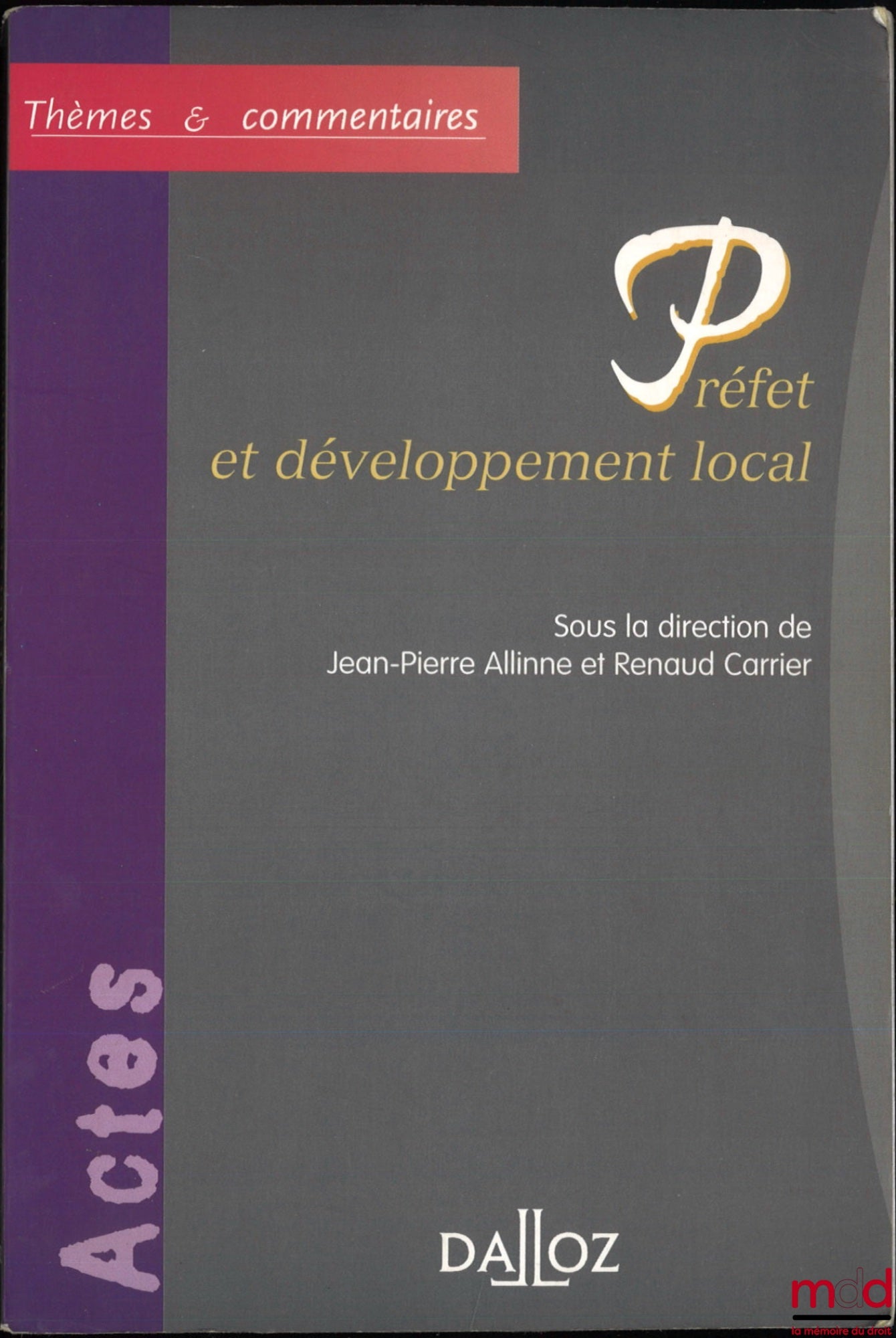 [Collective] – PREFECT AND LOCAL DEVELOPMENT, ed. Jean-Pierre Allinne and Renaud Carrier