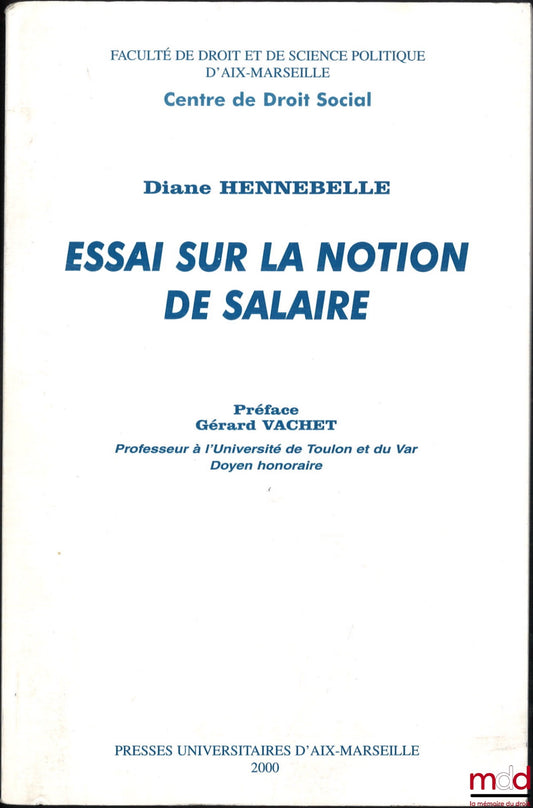 HENNEBELLE (Diane) – ESSAY ON THE NOTION OF WAGE, Preface by Gérard Vachet