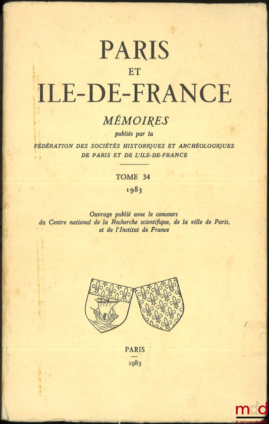 [Collective] – PARIS AND ÎLE-DE-FRANCE, Memoirs published by the federation of historical and archaeological societies of Paris and Île-de-France