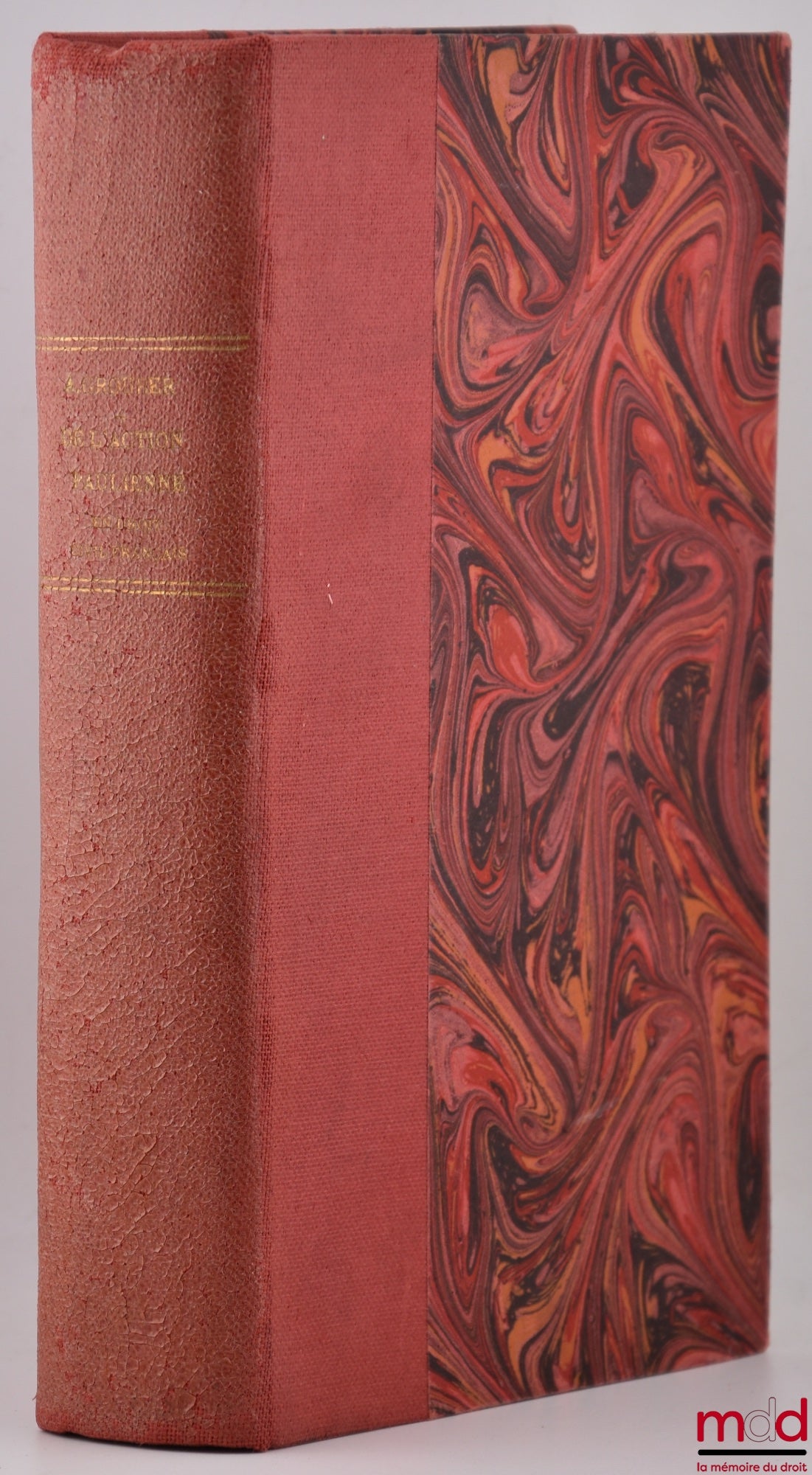 GROUBER (Alexandre) – DE L’ACTION PAULIENNE EN DROIT CIVIL FRANÇAIS CONTEMPORAIN, Thèse (Président : Ambroise Colin ; Suffragants : Planiol, Bartin), Université de Paris - Faculté de Droit
