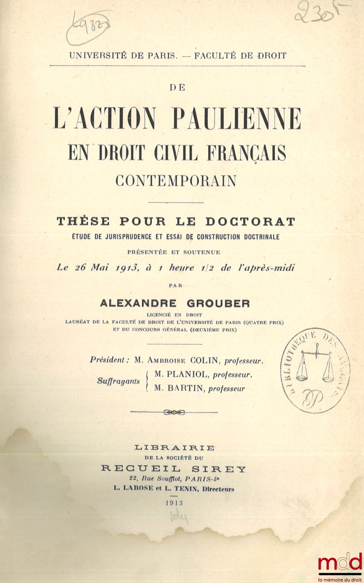 GROUBER (Alexandre) – DE L’ACTION PAULIENNE EN DROIT CIVIL FRANÇAIS CONTEMPORAIN, Thèse (Président : Ambroise Colin ; Suffragants : Planiol, Bartin), Université de Paris - Faculté de Droit