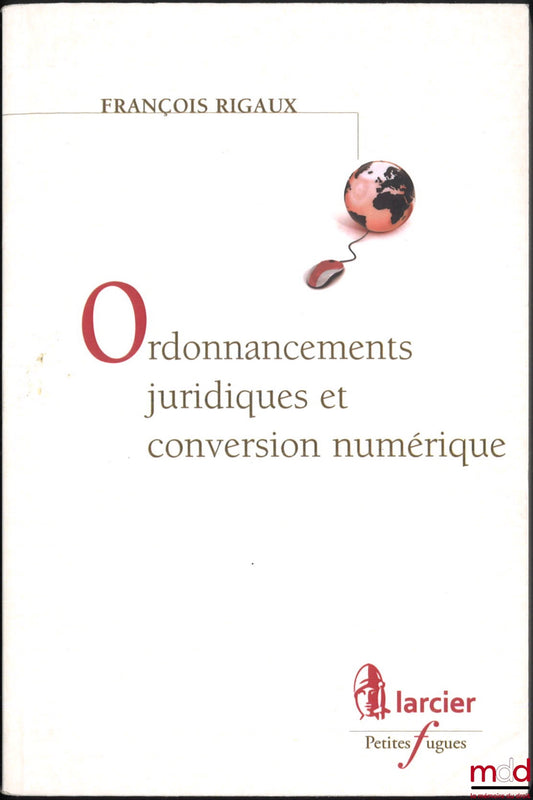 RIGAUX (François) – LEGAL ORDERINGS AND DIGITAL CONVERSION