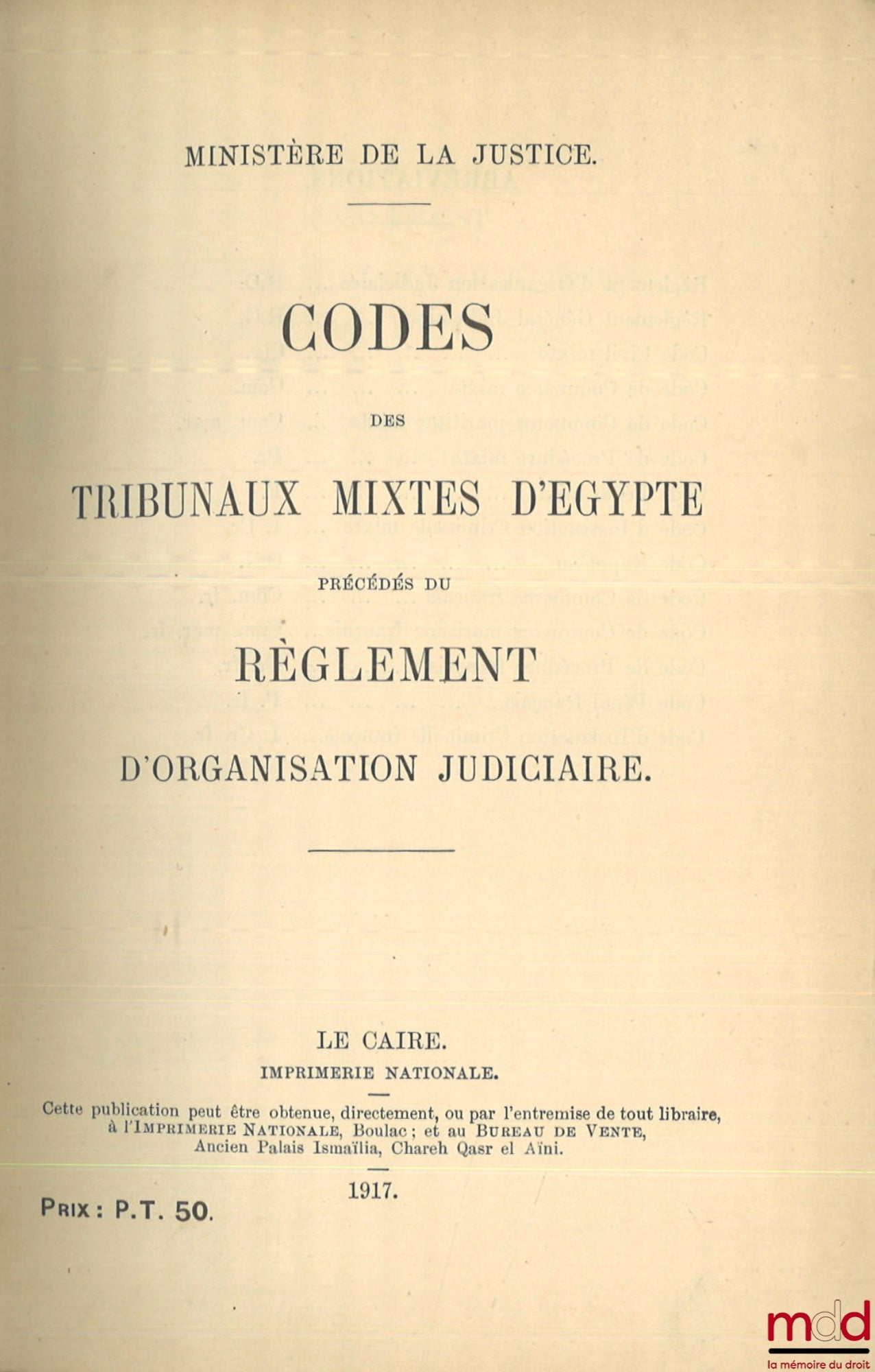 [Ministry of Justice] – CODES OF THE MIXED COURTS OF EGYPT, Preceded by the regulations on judicial organization