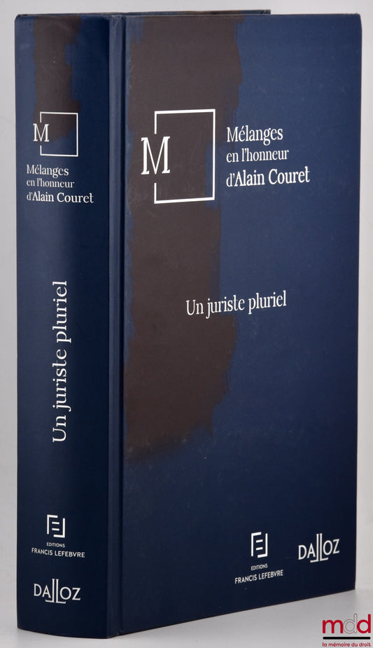 [Collectif] – UN JURISTE PLURIEL, Mélanges en l’honneur d’Alain Couret