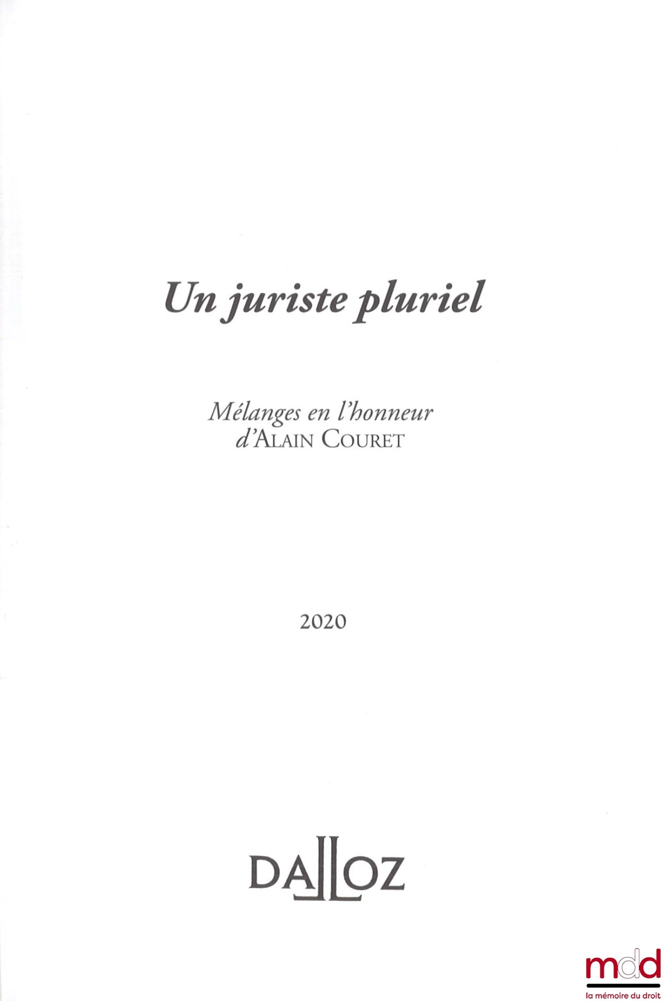 [Collectif] – UN JURISTE PLURIEL, Mélanges en l’honneur d’Alain Couret