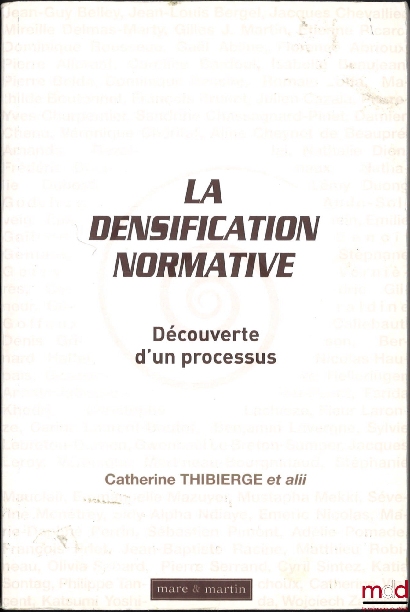 [Collective] – NORMATIVE DENSIFICATION, Discovery of a process, ed. Catherine Thibierge