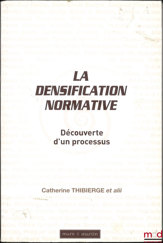 [Collective] – NORMATIVE DENSIFICATION, Discovery of a process, ed. Catherine Thibierge