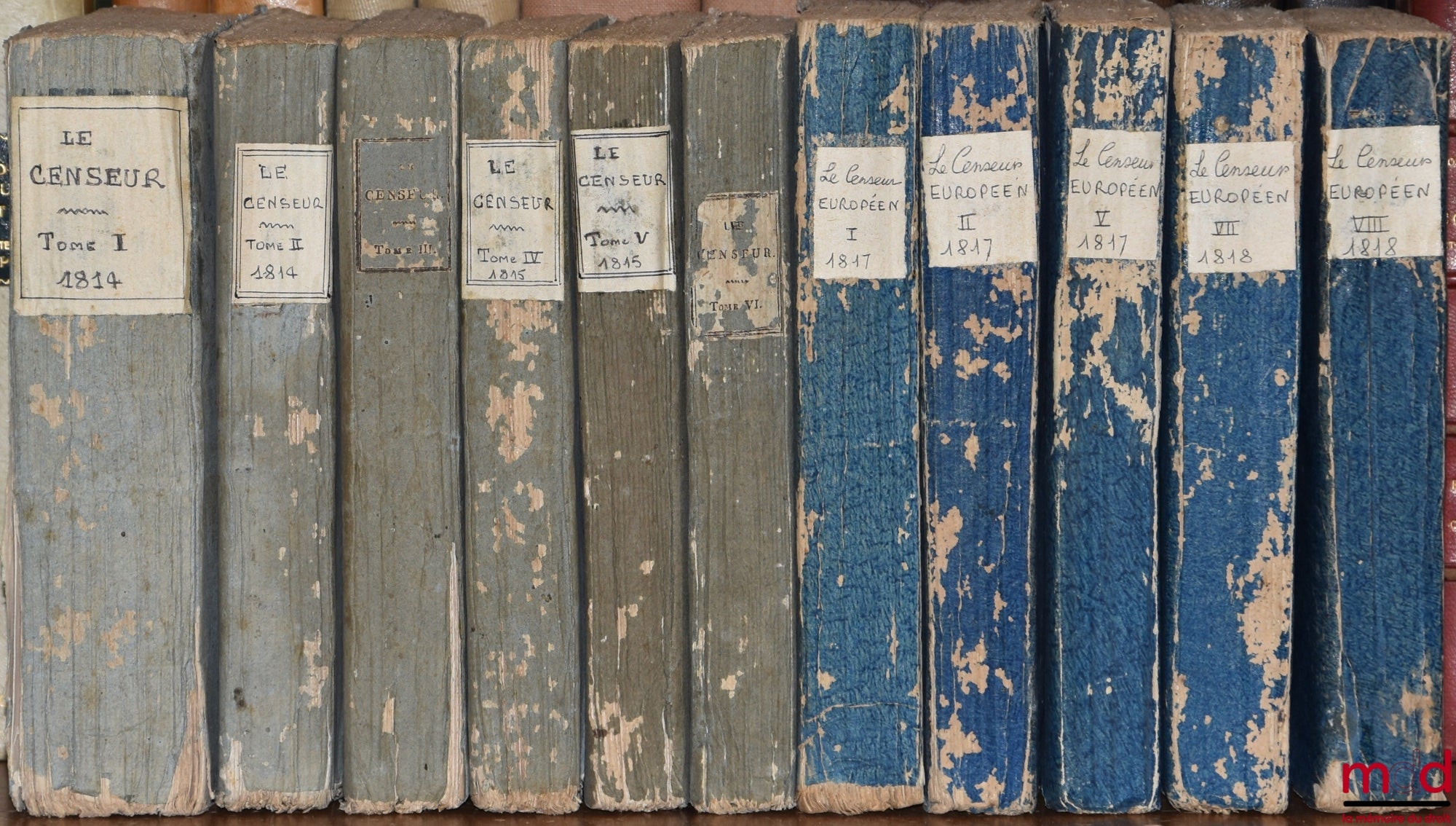 COMTE (Charles) – LE CENSEUR, OU EXAMEN DES ACTES ET DES OUVRAGES QUI TENDENT À DÉTRUIRE OU À CONSOLIDER LA CONSTITUTION DE L’ÉTAT, [t. I à VI], Nouvelle éd., revue et corrigée ; LE CENSEUR EUROPÉEN, Ou examen de diverses questions de droit public, et des