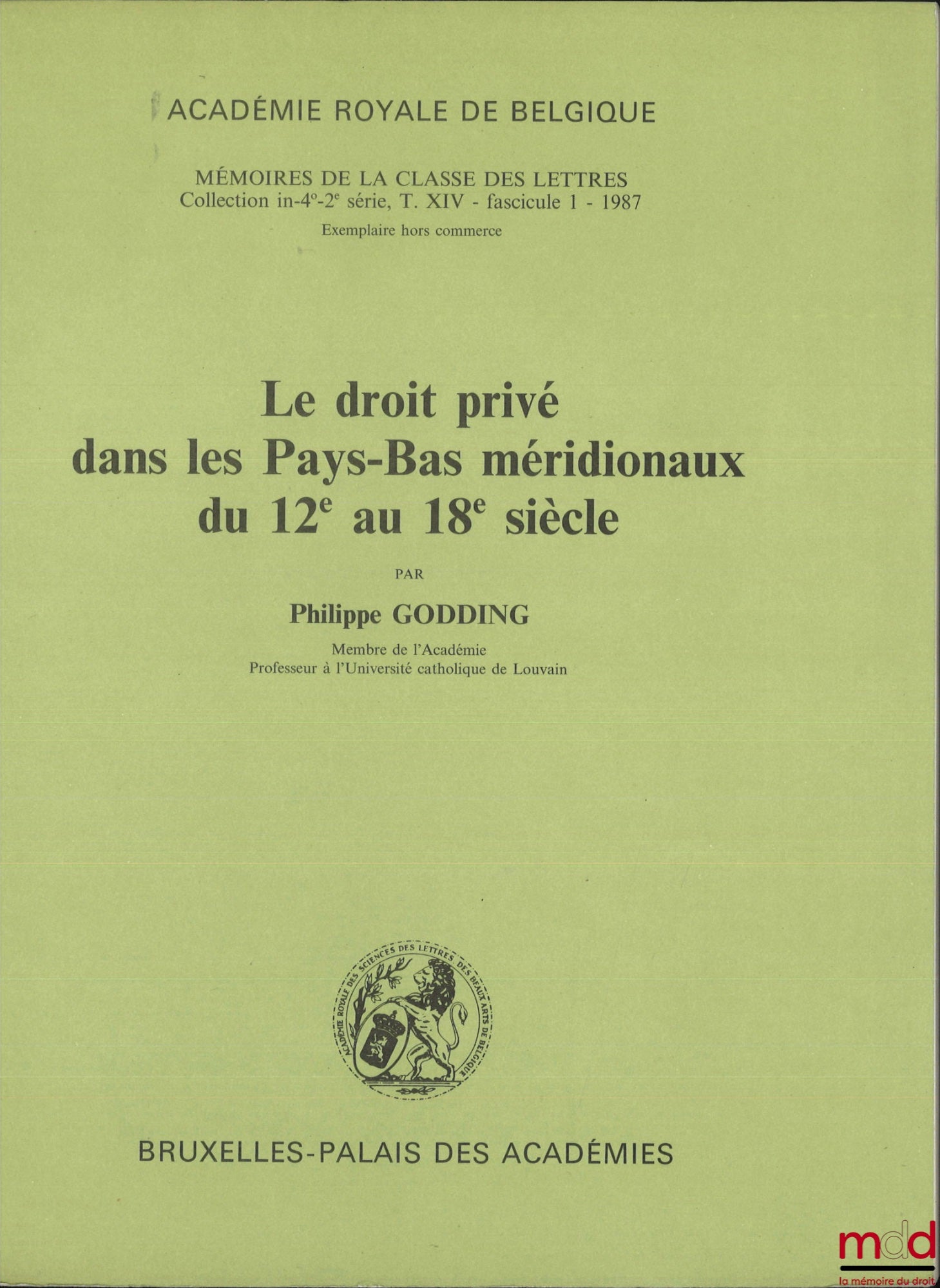 GODDING (Philippe) – PRIVATE LAW IN THE SOUTHERN NETHERLANDS FROM THE 12TH TO THE 18TH CENTURY