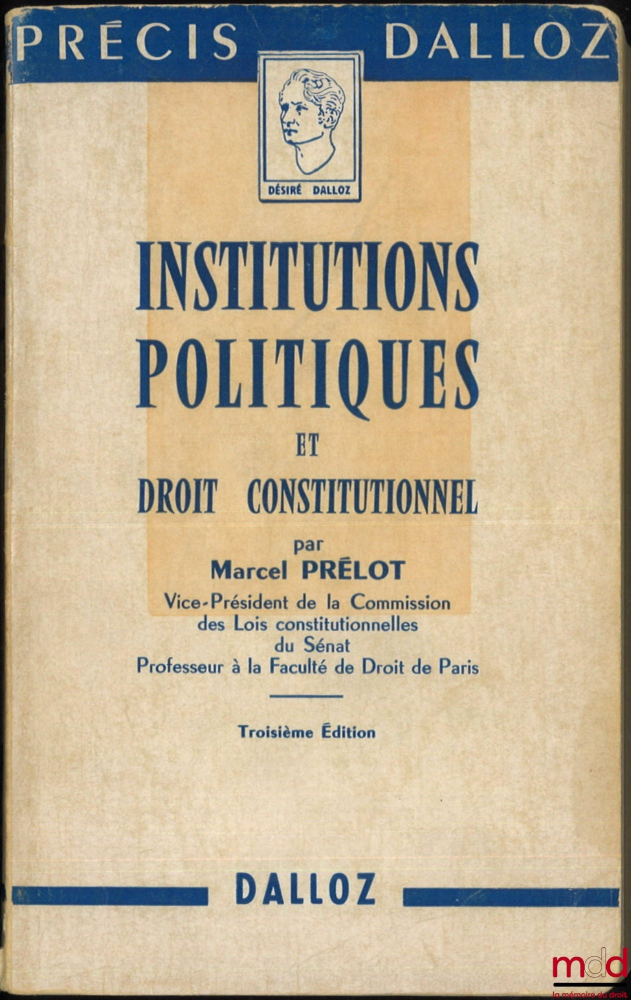PRÉLOT (Marcel) – POLITICAL INSTITUTIONS AND CONSTITUTIONAL LAW, 3rd ed., coll. Précis Dalloz