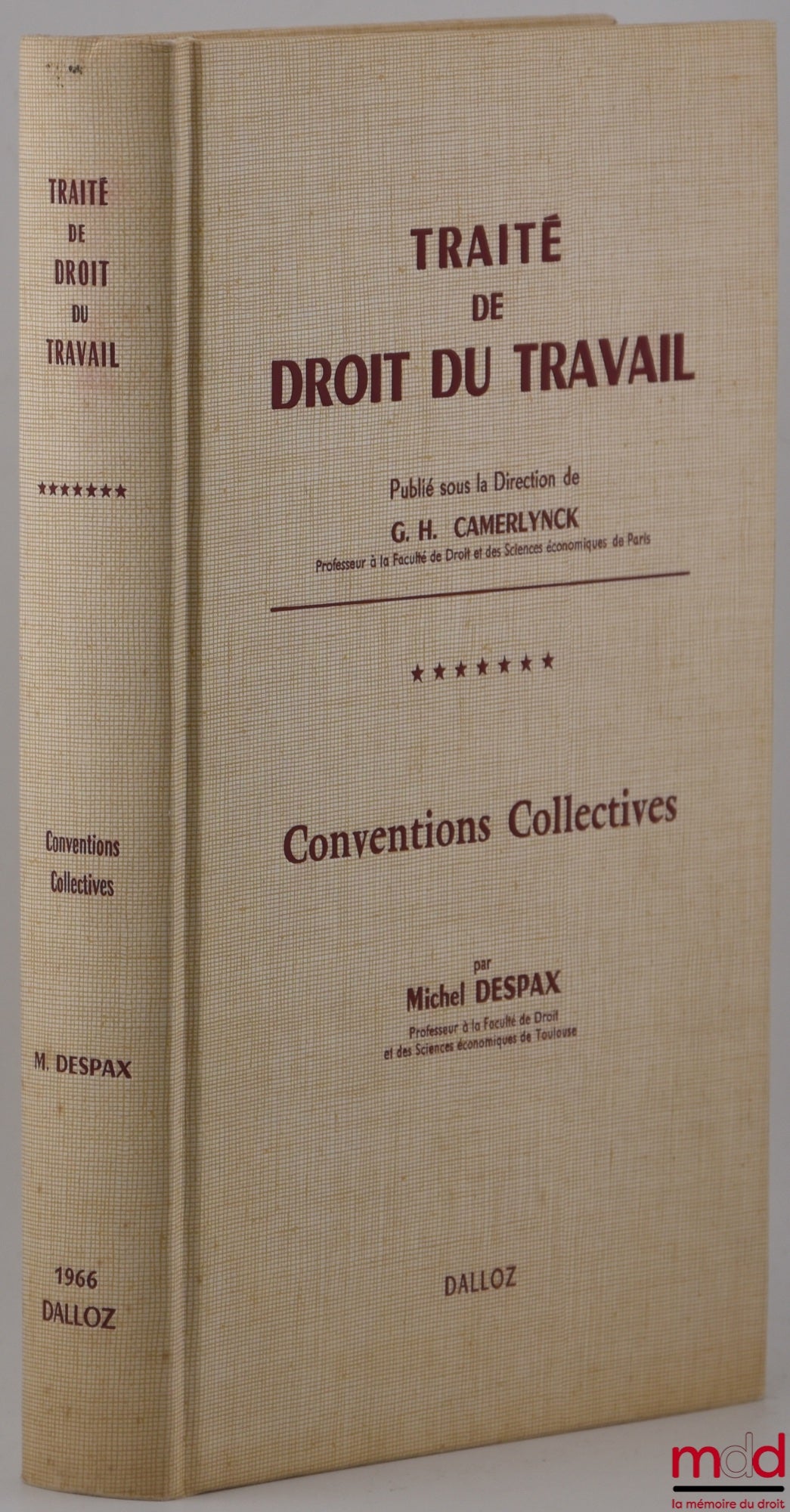 [Camerlynck], DESPAX (Michel) – COLLECTIVE AGREEMENTS, Treatise on Labour Law published under the direction of GH Camerlynck, vol. VII