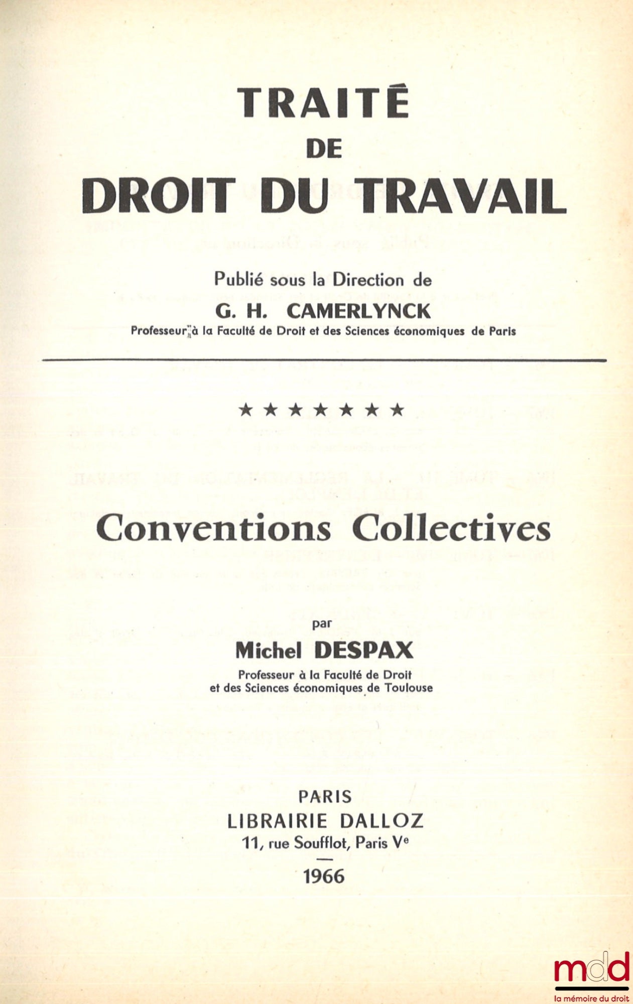 [Camerlynck], DESPAX (Michel) – CONVENTIONS COLLECTIVES, Traité du Droit du travail publié sous la direction de G. H. Camerlynck, t. VII