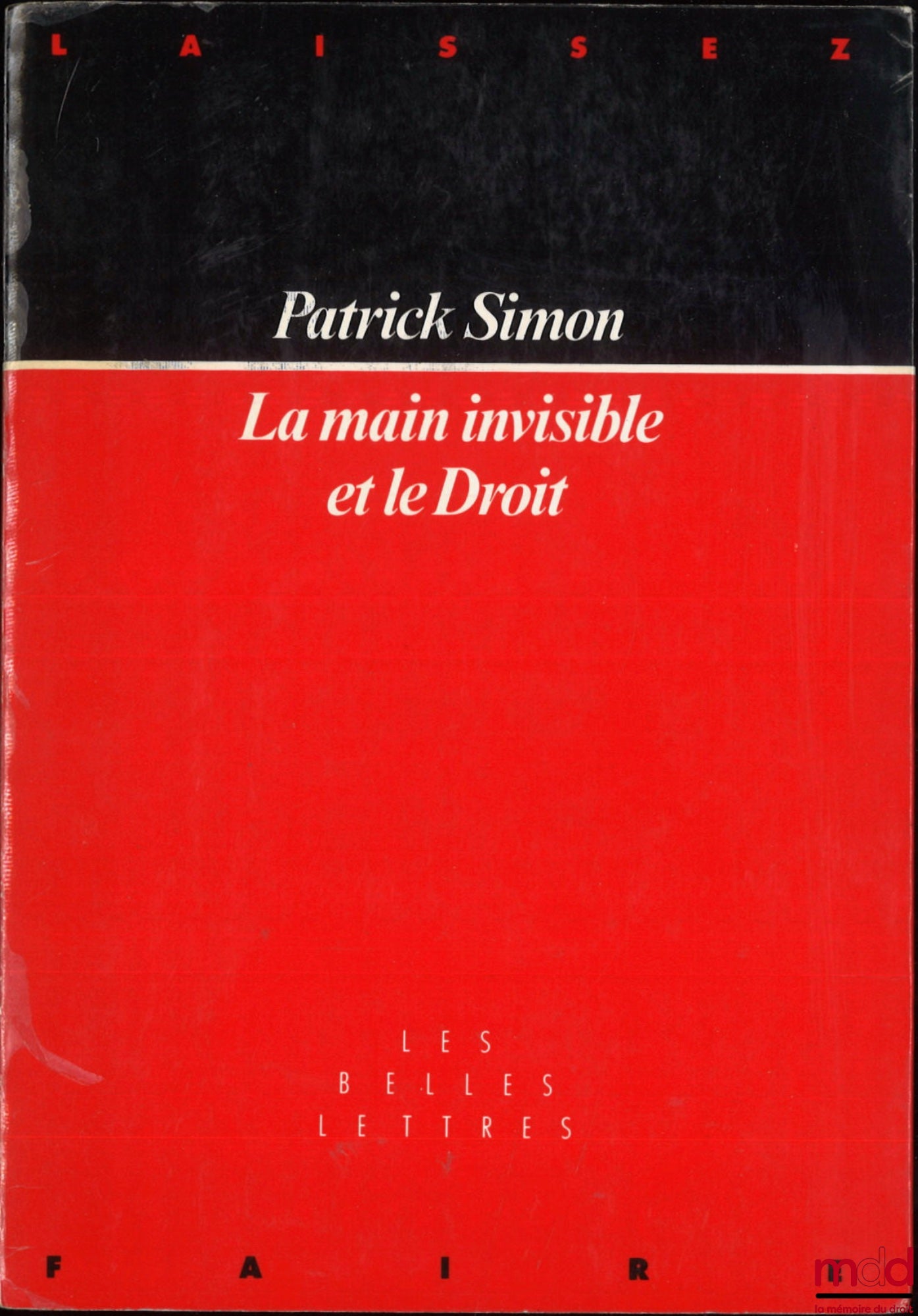 SIMON (Patrick) – THE INVISIBLE HAND AND THE RIGHT, coll. Laissez faire