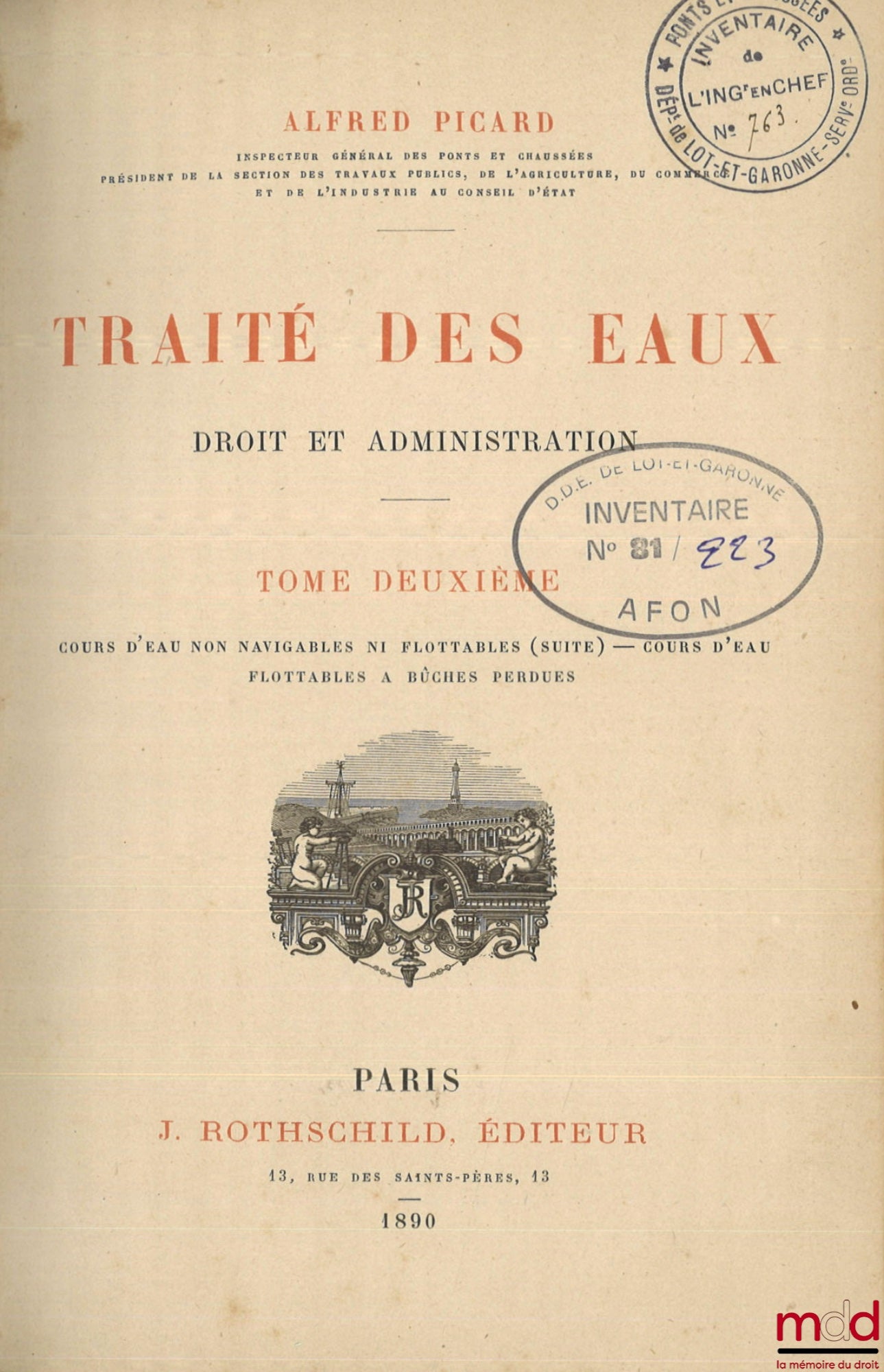 PICARD (Alfred) – TREATISE ON WATERS, Law and Administration, vol. II [single volume]: Non-navigable and non-floatable watercourses (continued) - Floatable watercourses using loose logs