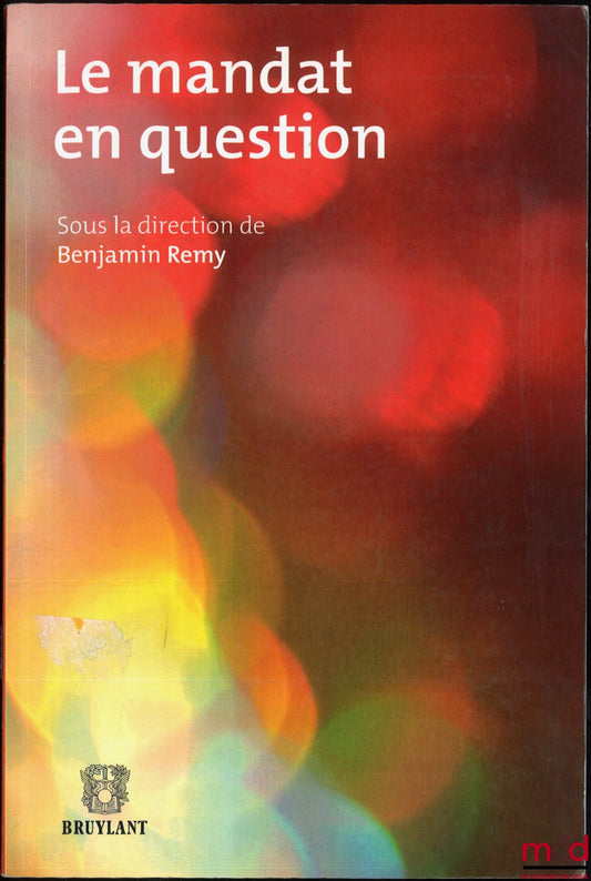 [Collectif] – LE MANDAT EN QUESTION, dir. Benjamin Remy