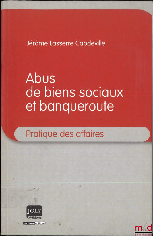 CAPDEVILLE LASSERRE (Jérôme) – Misappropriation of Company Assets and Bankruptcy, Business Practice Collection