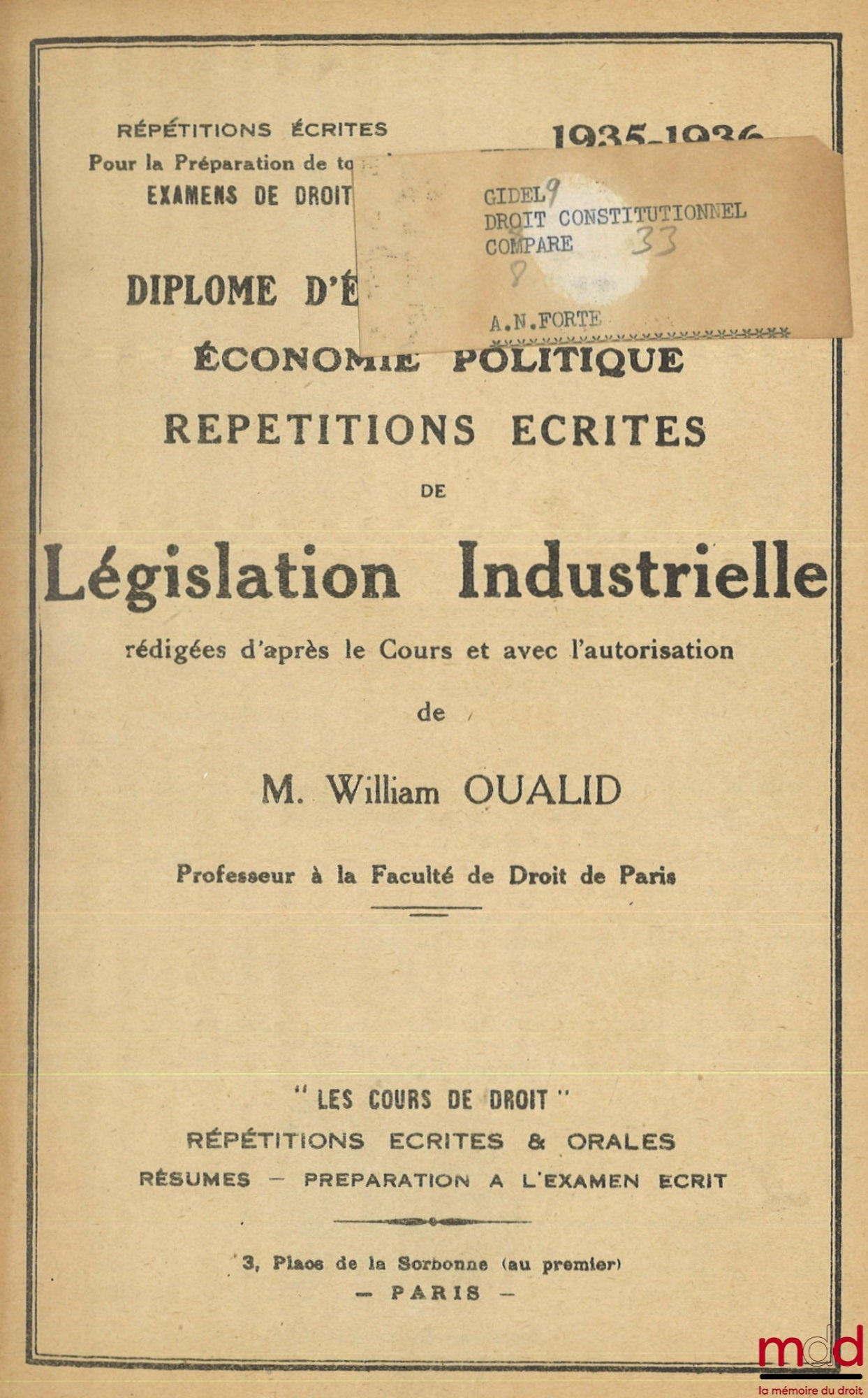 OUALID (William) – WRITTEN REHEARSALS OF INDUSTRIAL LEGISLATION, Political Economy, [Followed by the] SUMMARY OF INDUSTRIAL LEGISLATION, Doctorate