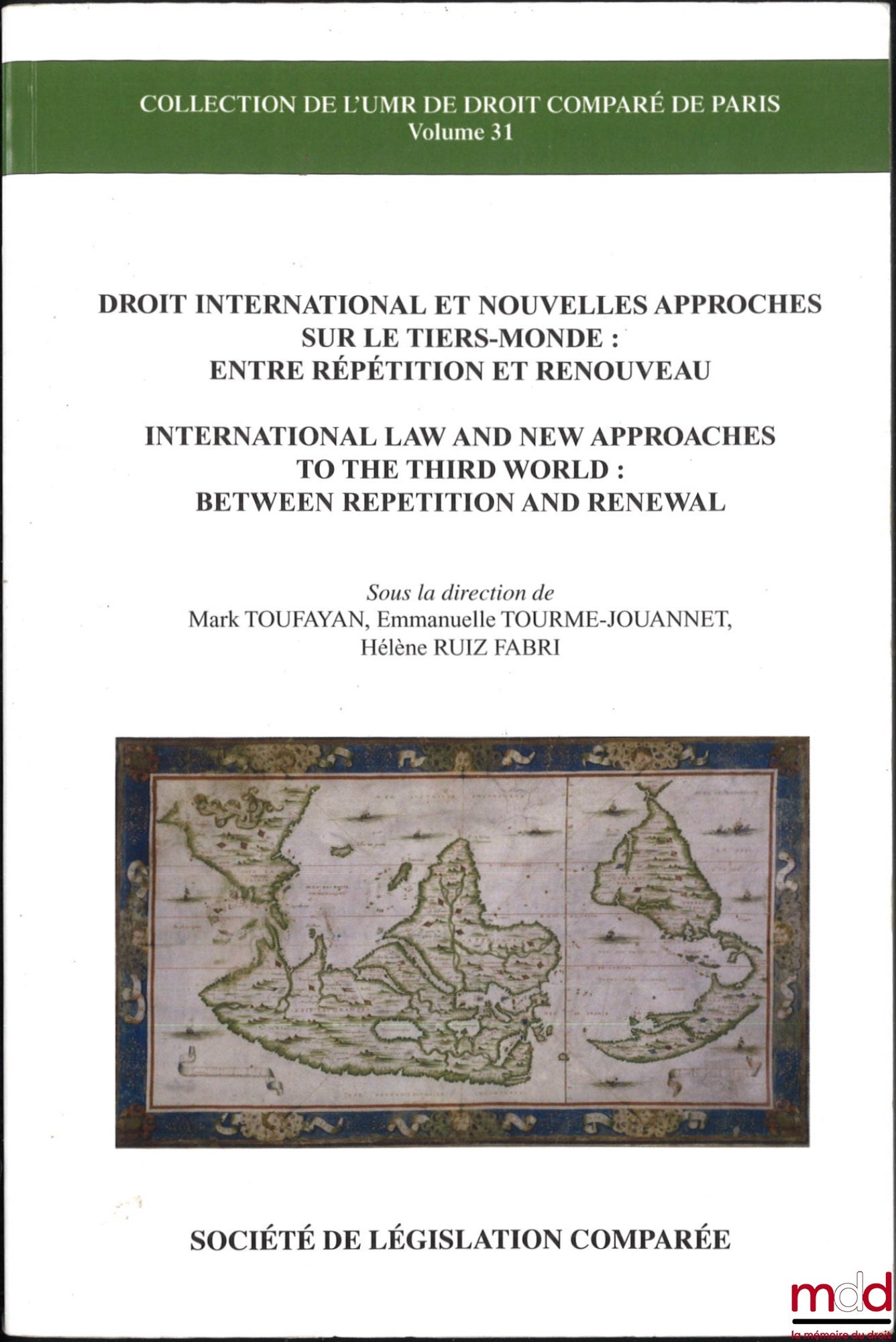 [Collective] – INTERNATIONAL LAW AND NEW APPROACHES TO THE THIRD WORLD: Between Repetition and Renewal, ed. Mark Toufayan, Emmanuelle Tourme-Jouannet, Hélène Ruiz Fabri, coll. of the UMR of Comparative Law of Paris, vol. 31