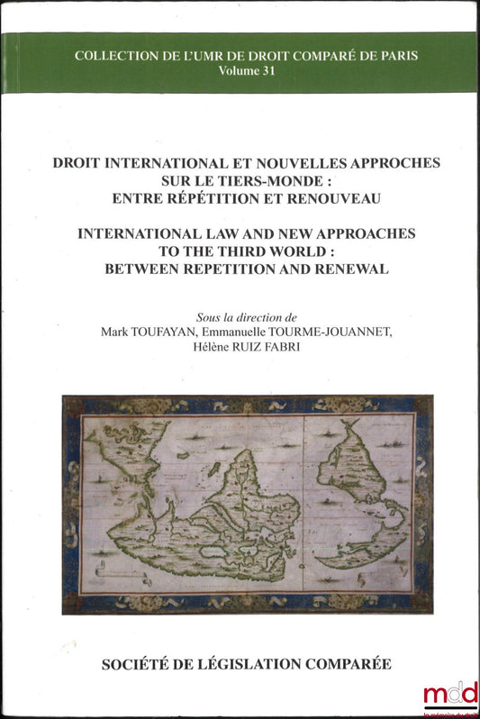 [Collective] – INTERNATIONAL LAW AND NEW APPROACHES TO THE THIRD WORLD: Between Repetition and Renewal, ed. Mark Toufayan, Emmanuelle Tourme-Jouannet, Hélène Ruiz Fabri, coll. of the UMR of Comparative Law of Paris, vol. 31