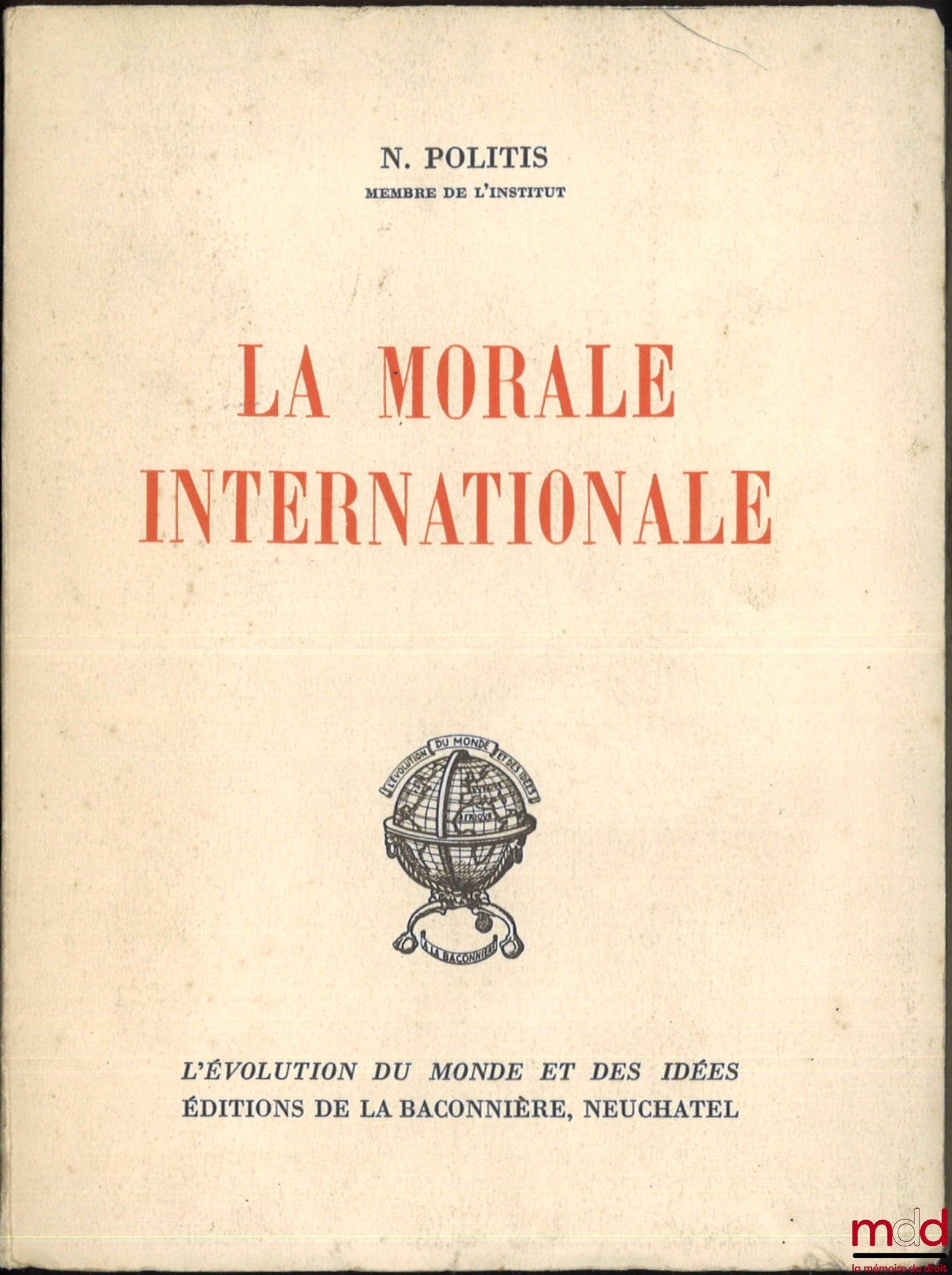 POLITIS (Nicolas) – INTERNATIONAL MORALITY, coll. The Evolution of the World and Ideas
