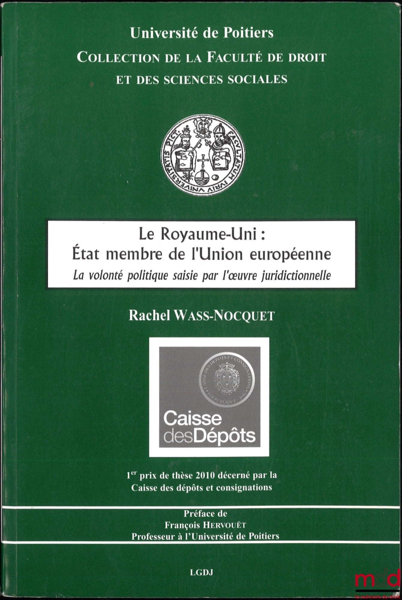 WASS-NOCQUET (Rachel) – THE UNITED KINGDOM: MEMBER STATE OF THE EUROPEAN UNION, Political Will as Seen Through Judicial Action, University of Poitiers, Collection of the Faculty of Law and Social Sciences