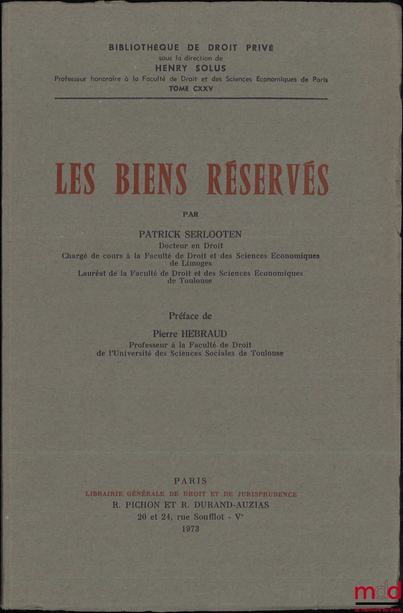 SERLOOTEN (Patrick) – RESERVED PROPERTY, Preface by Pierre Hébraud, Private Law Library, vol. CXXV