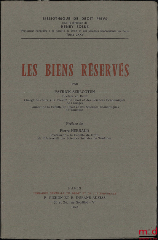 SERLOOTEN (Patrick) – RESERVED PROPERTY, Preface by Pierre Hébraud, Private Law Library, vol. CXXV