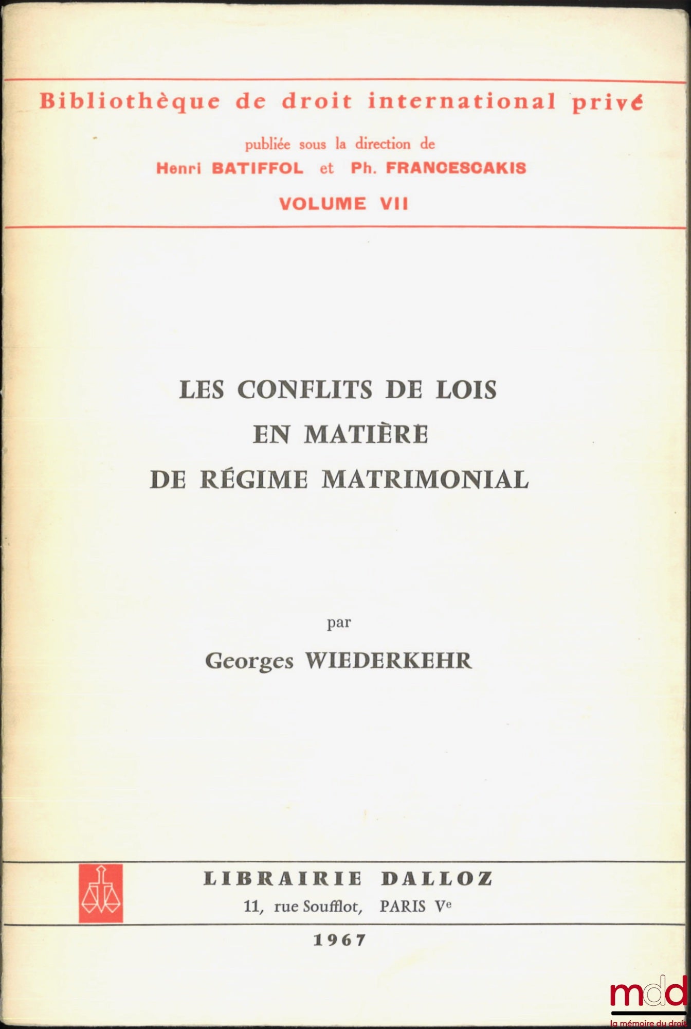 WIEDERKEHR (Georges) – CONFLICTS OF LAWS IN MATTERS OF MATRIMONIAL REGIME, Preface by Alex Weill, Bibl. de droit intern. privé, vol. VII