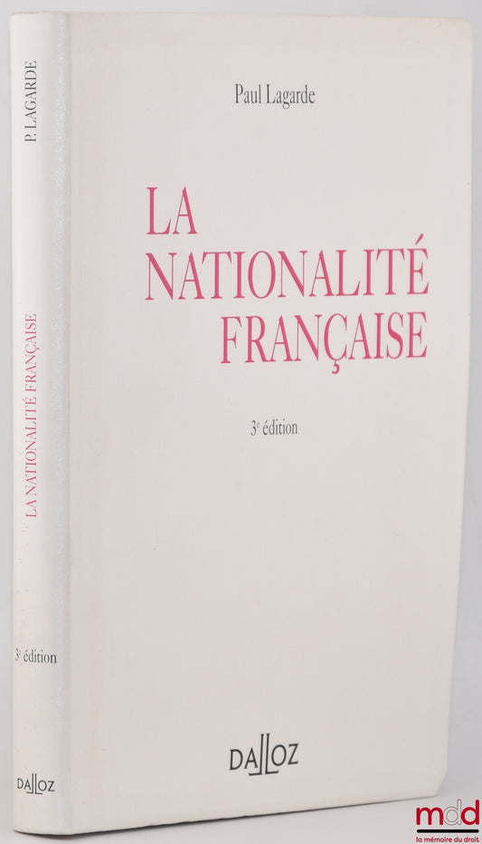 LAGARDE (Paul) – FRENCH NATIONALITY, 3rd ed.
