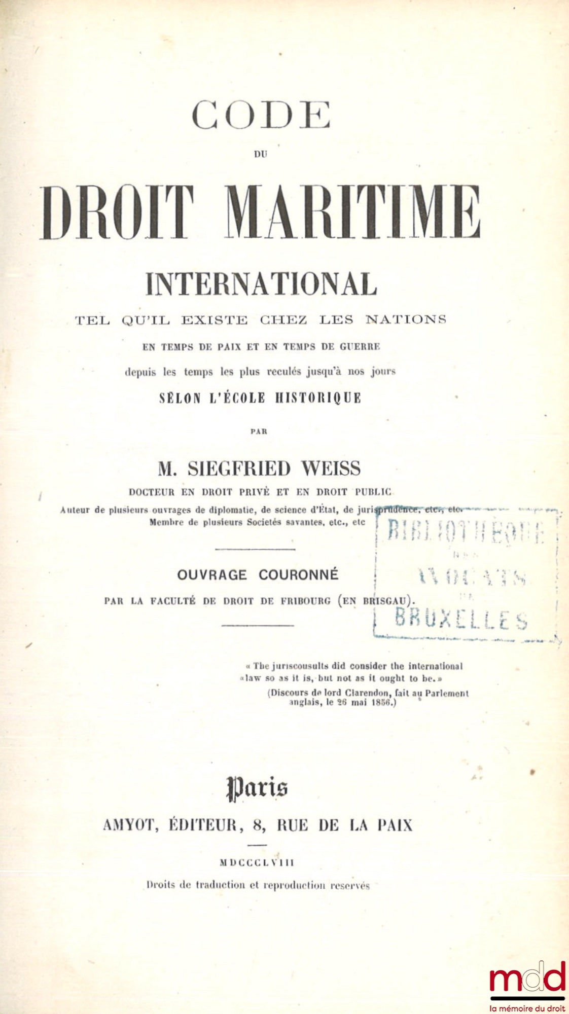 WEISS (Siegfried) – CODE OF INTERNATIONAL MARITIME LAW, As it exists among nations in time of peace and in time of war from the earliest times to the present day, according to the historical school
