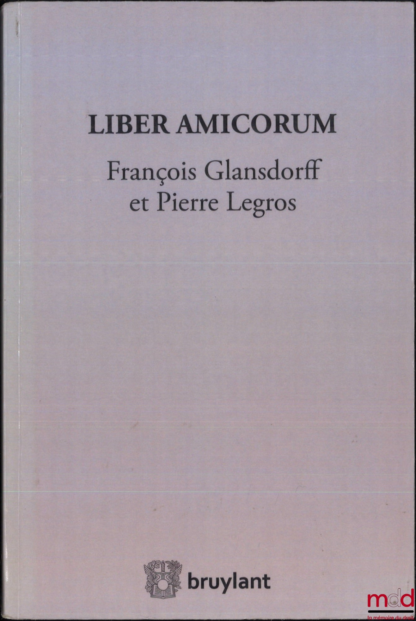 GLANSDORFF (François), LEGROS (Pierre) – LIBER AMICORUM