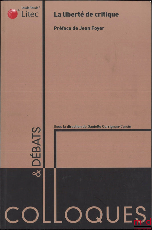 [Colloque] – LA LIBERTÉ DE CRITIQUE, coll. Colloques et débats, n° 8