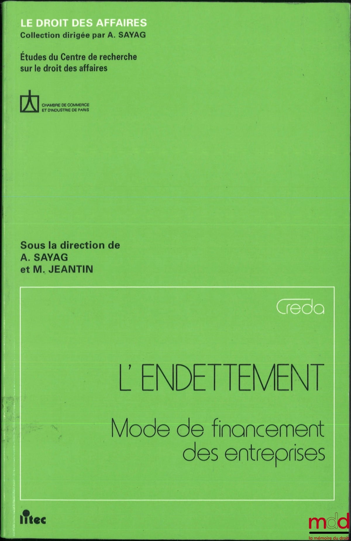 [Collective] – DEBT, A Method of Financing Businesses, Business Law Collection, Studies from the Business Law Research Centre, edited by Alain Sayag and M. Jeantin