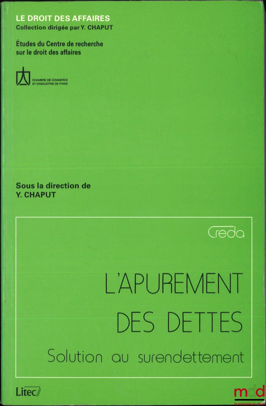 [Collective] – DEBT SETTLEMENT, Solution to over-indebtedness, Business Law Collection, Study by the Business Law Research Centre, edited by Yves Chaput
