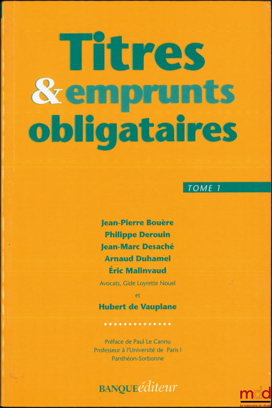BOUÈRE (Jean-Pierre), DEROUIN (Philippe), DESACHÉ (Jean-Marc), DUHAMEL (Arnaud), MALINVAUD (Éric), VAUPLANE (Hubert de) – BONDS &amp; SECURITIES, vol. I [single], Preface by Paul Le Cannu