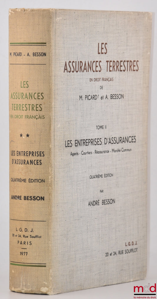 PICARD (Maurice) et BESSON (André) – LES ASSURANCES TERRESTRES, t. II [seul] : Les entreprises d’assurances (Agents, Courtiers, Réassurance, Marché commun), 4e éd.