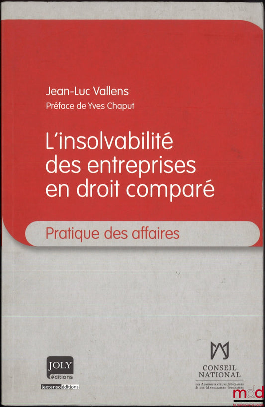 VALLENS (Jean-Luc) – COMPANY INSOLVENCY IN COMPARATIVE LAW, Preface by Yves Chaput