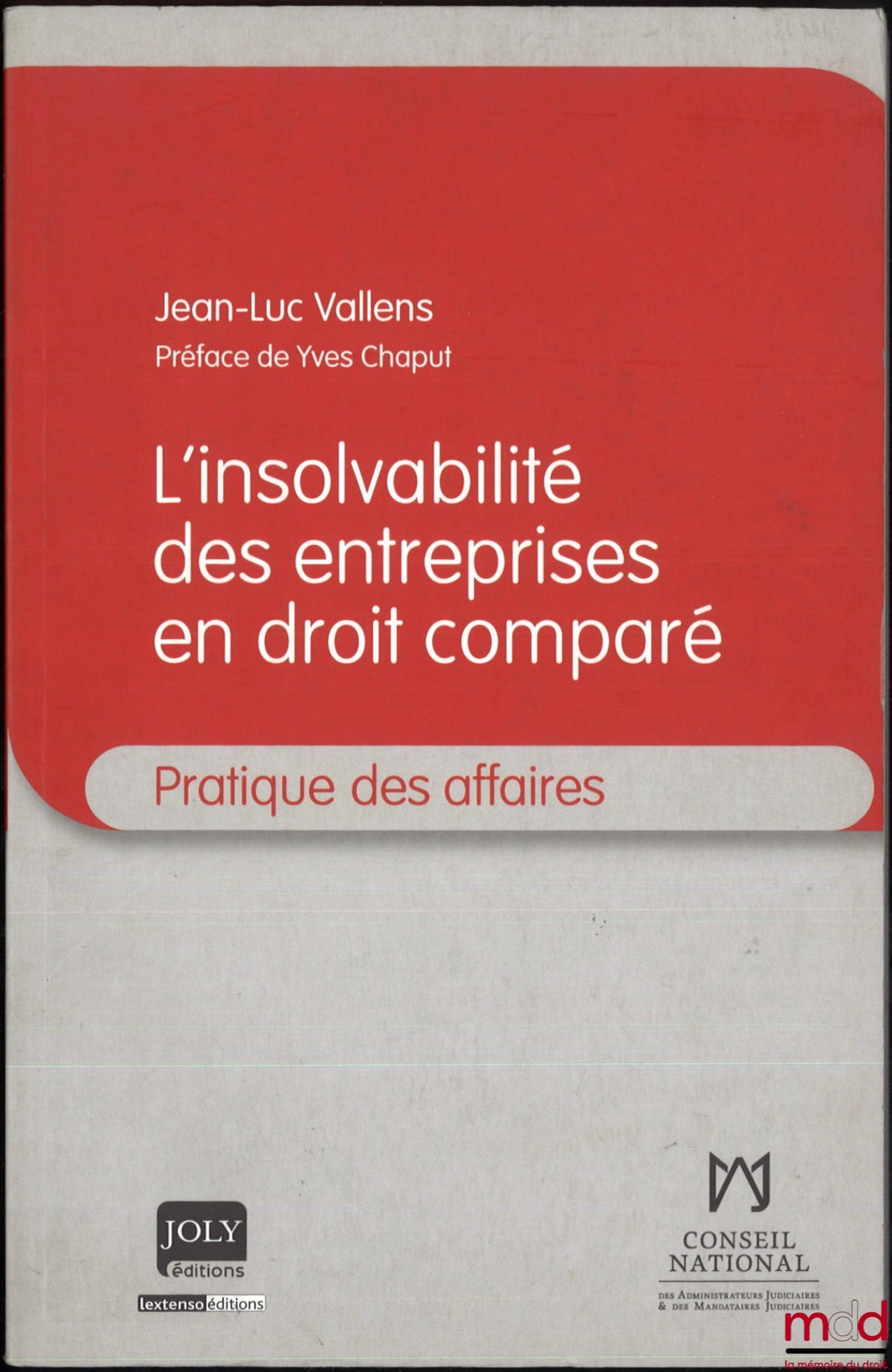 VALLENS (Jean-Luc) – COMPANY INSOLVENCY IN COMPARATIVE LAW, Preface by Yves Chaput