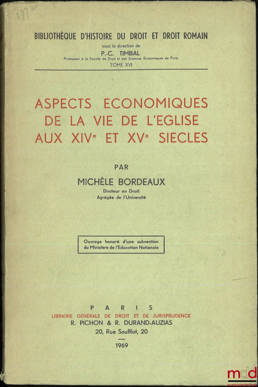 BORDEAUX (Michèle) – ECONOMIC ASPECTS OF CHURCH LIFE IN THE 14TH AND 15TH CENTURIES, Library of Legal History and Roman Law, vol. XVI