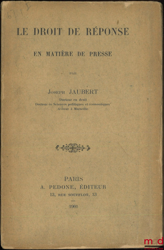 JAUBERT (Joseph) – THE RIGHT OF REPLY IN PRESS MATTERS