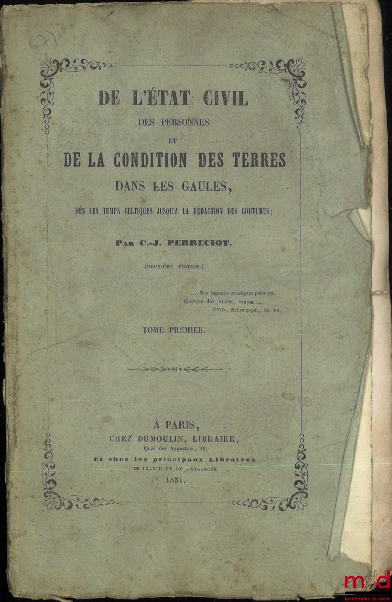 PERRECIOT (C.-J.) – ON THE CIVIL STATUS OF PERSONS AND THE CONDITION OF LAND IN GAUL, From Celtic times to the writing of customs, (2nd ed.)