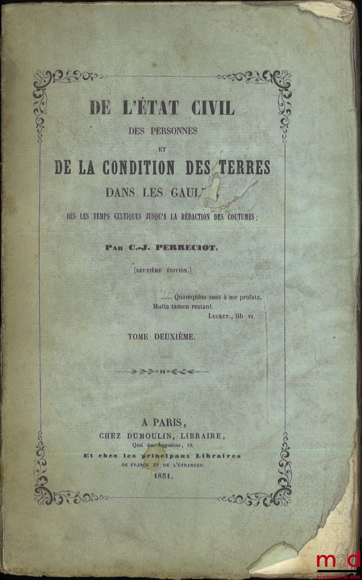 PERRECIOT (C.-J.) – ON THE CIVIL STATUS OF PERSONS AND THE CONDITION OF LAND IN GAUL, From Celtic times to the writing of customs, (2nd ed.)