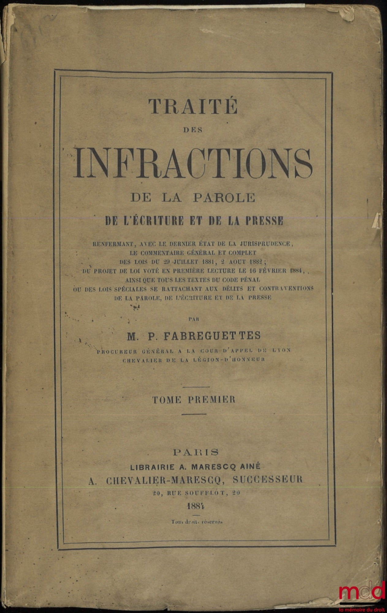FABREGUETTES (Polydore) – TRAITÉ DES INFRACTIONS DE LA PAROLE, DE L’ÉCRITURE ET DE LA PRESSE
