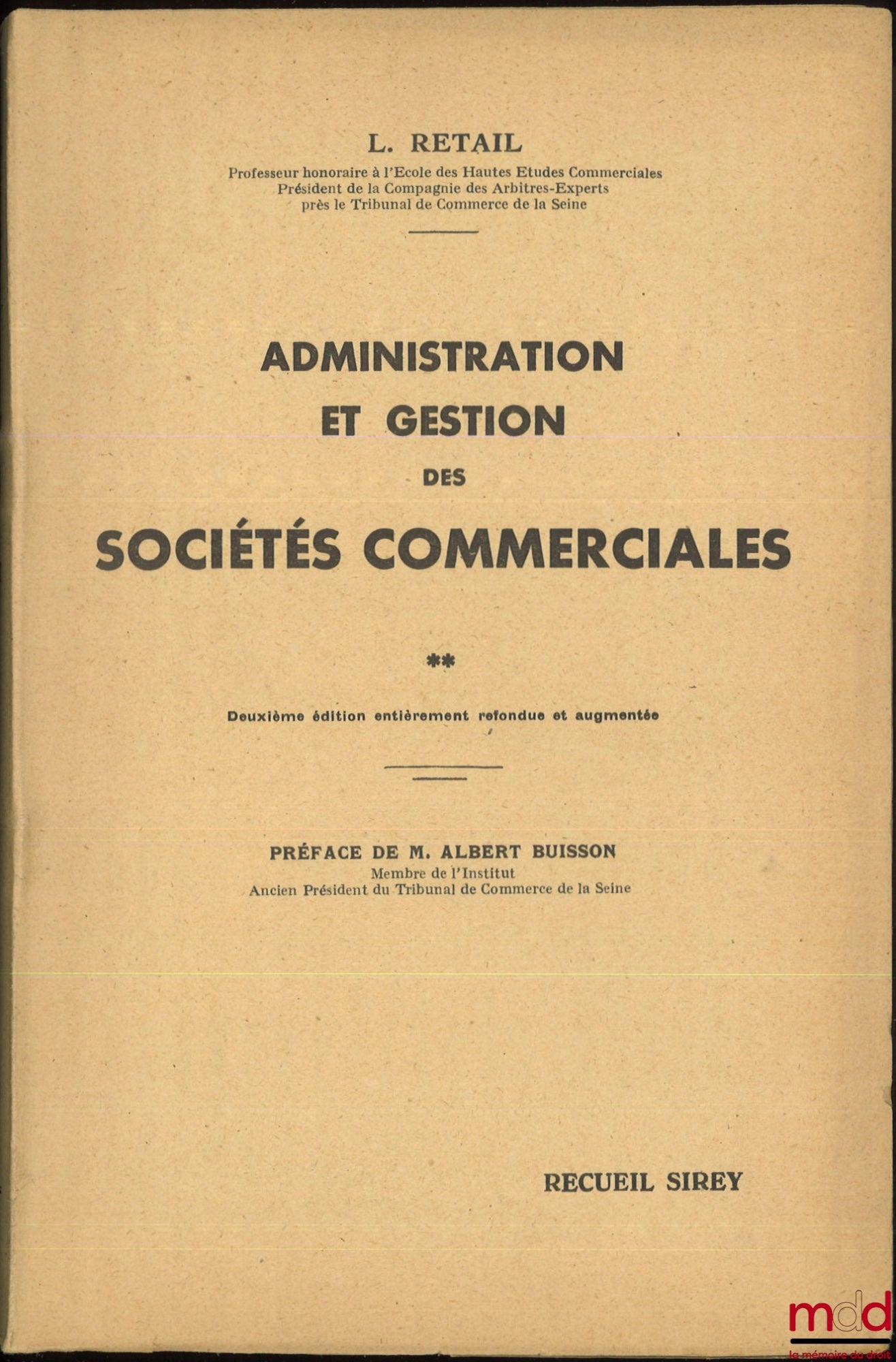 RETAIL (Léon) – ADMINISTRATION AND MANAGEMENT OF COMMERCIAL COMPANIES, 2nd ed. completely revised and enlarged, Preface by Albert Buisson