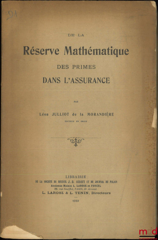 JULLIOT DE LA MORANDIÈRE (Léon) – ON THE MATHEMATICAL RESERVE OF PREMIUMS IN INSURANCE