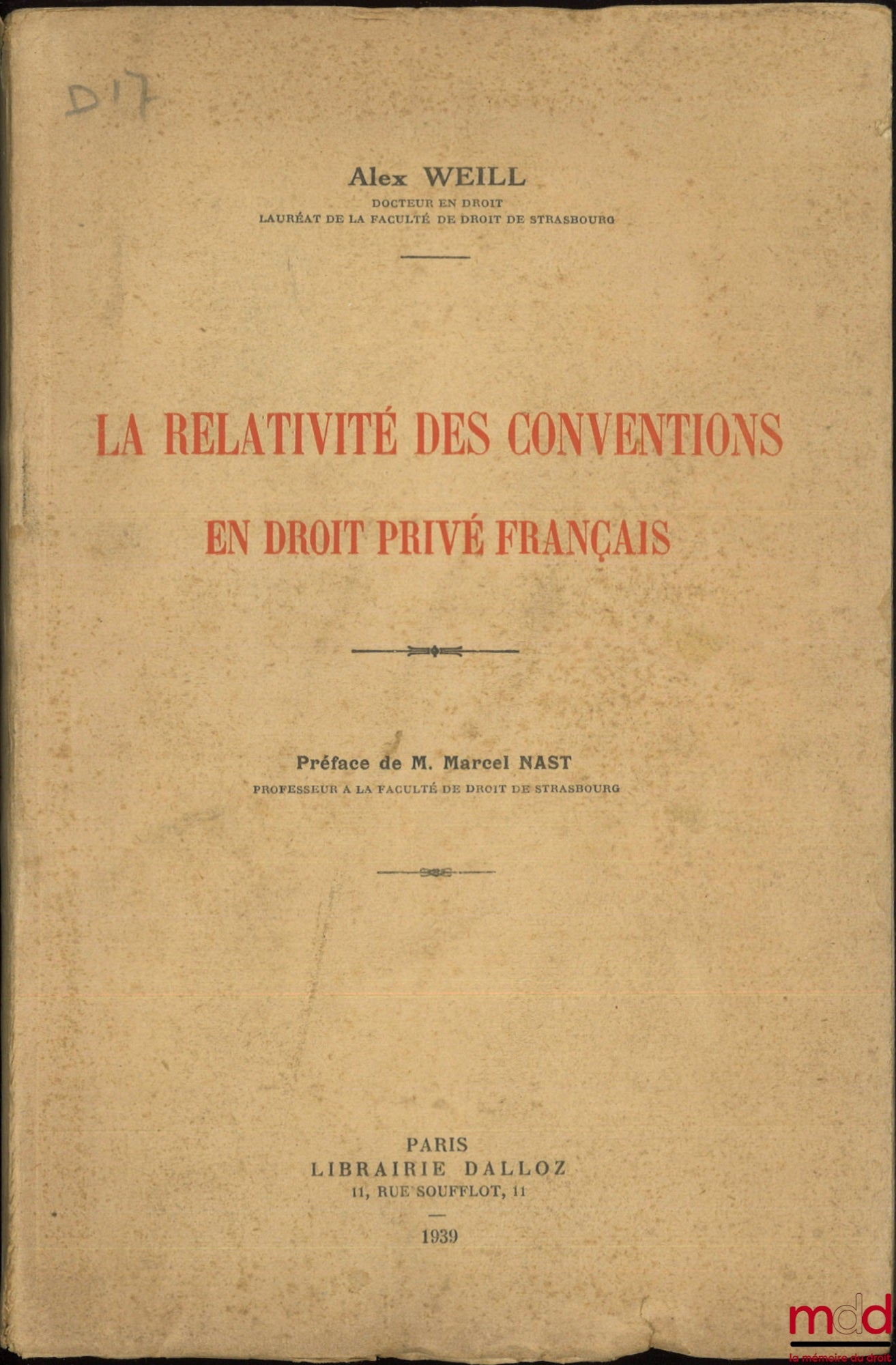 WEILL (Alex) – LA RELATIVITÉ DES CONVENTIONS EN DROIT PRIVÉ FRANÇAIS, Préface de M. Marcel Nast